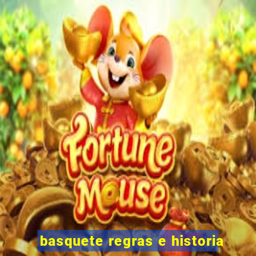 basquete regras e historia